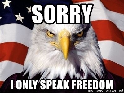 sorry-i-only-speak-freedom.jpg