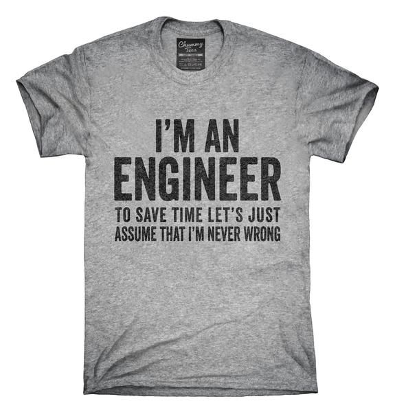 Im_An_Engineer_Im_Always_Right_shirt_tshirt_grande.jpg